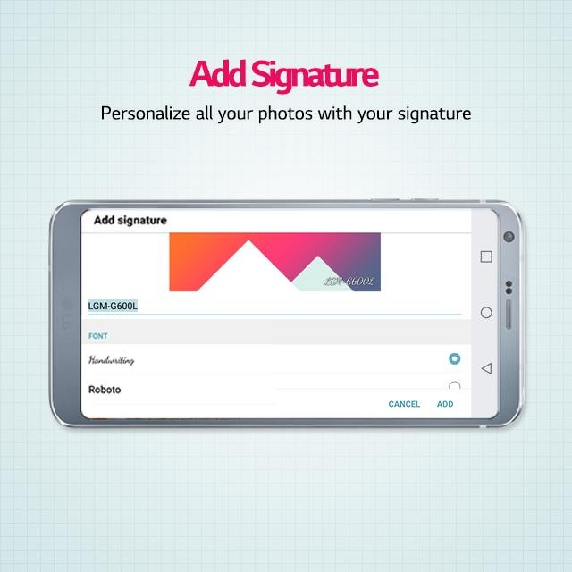 Image of LG G6 displaying Add Signature feature below message reading Add Signature, personalize all your photos with your signature