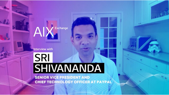 An interview with Sri Shivananda, senior vice president and chief technology officer at Paypal 