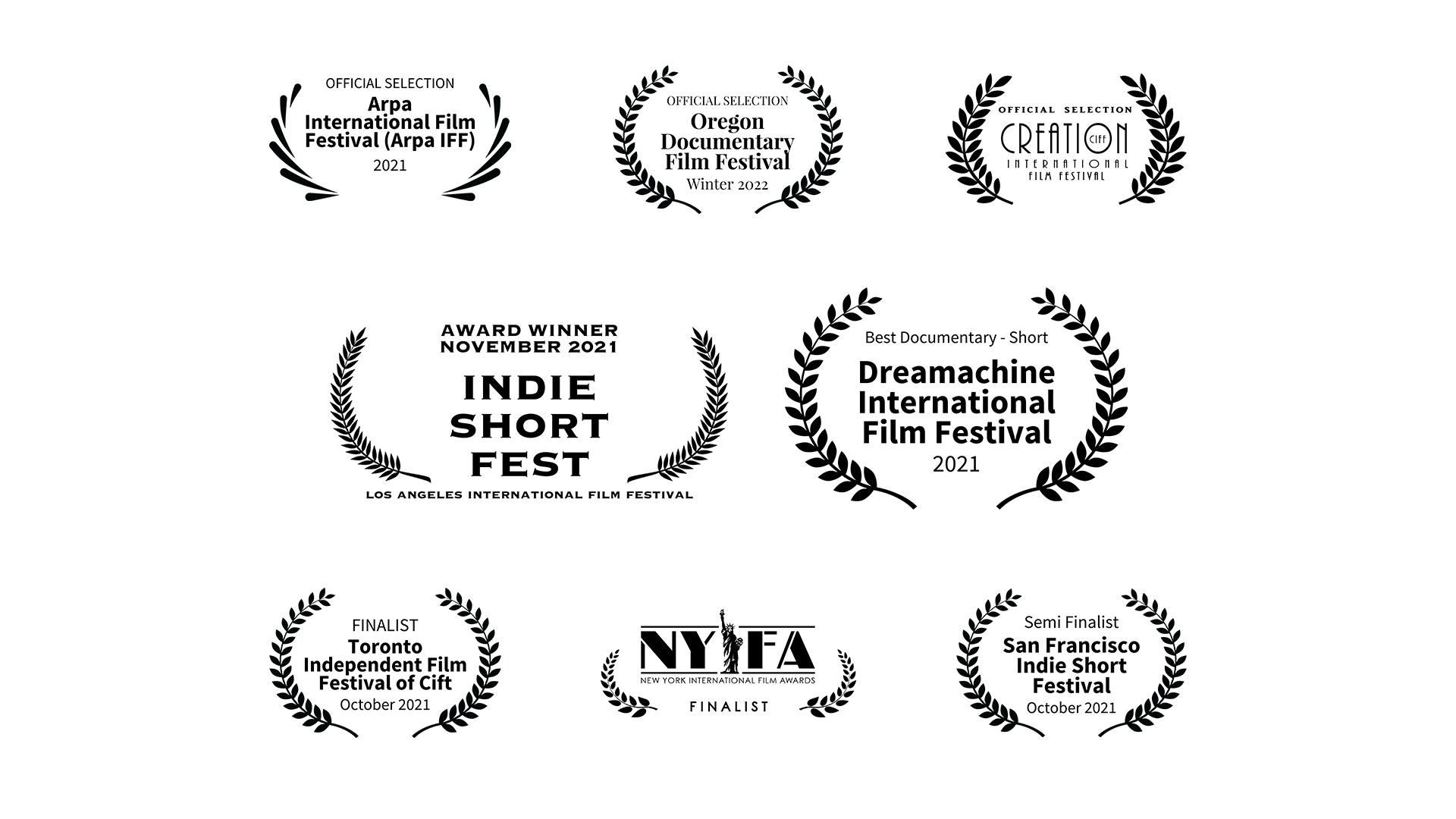 Eight different logos of the Arpa International Film Festival, the Oregon Documentary Film Festival, Creation International Film Festival, the Indie Short Fest, the Dreamachine International Film Festival, Toronto Independent Film Festival, New York International Film Awards and the San Francisco Indie Short Festival