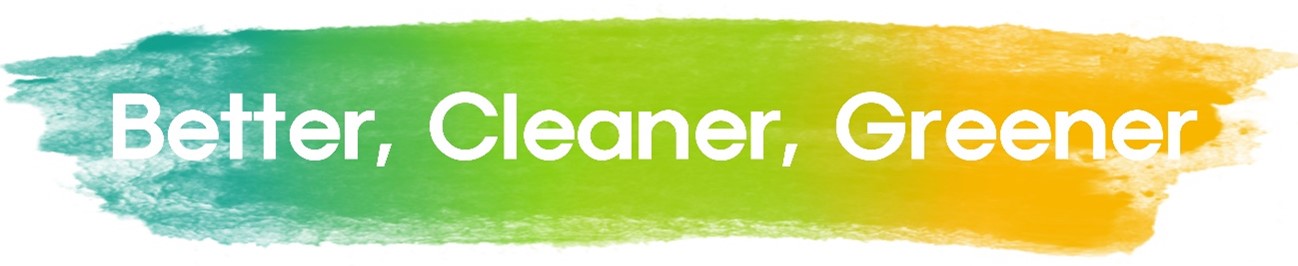 A blue, green and orange paint stroke with the words “Better, Cleaner, Greener”