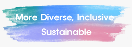 A blue, purple and pink paint stroke with the words “More Diverse, Inclusive, Sustainable”