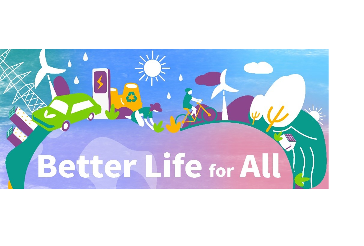 A colorful illustration of a green environment with the phrase, “Better Life for All”