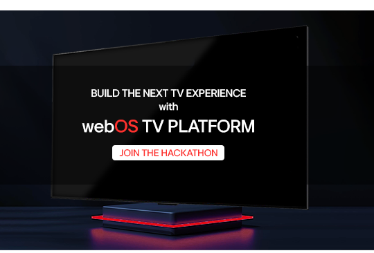 An image of LG TV with a phrase "Build the next TV experience with webOS TV Platform"
